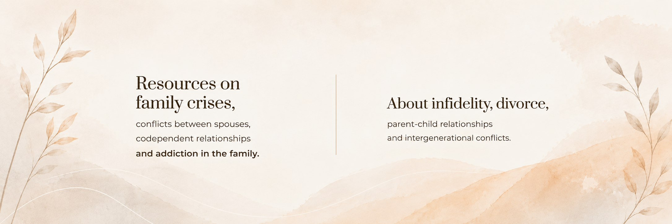 Resources on family crises, relationships, and addiction